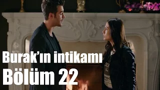 Çilek Kokusu 22. Bölüm - Burak'ın İntikamı