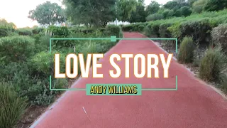 Love Story - Andy Williams (with lyrics)