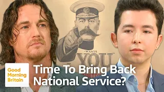 ‘Our Youth Would Surprise Us’ Is It Time to Bring Back National Service? | Good Morning Britain