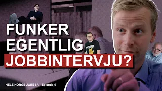 Gir et jobbintervju oss den beste søkeren? - Hele Norge jobber - Episode 4