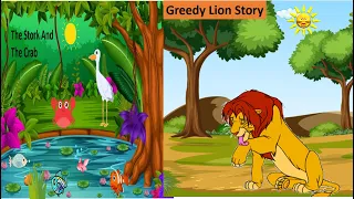 Bed Time Stories for Kids | English short stories |Greedy Lion | The Stork and The Crab #kids