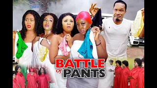 BATTLE FOR PANTS SEASON 4 {NEW HIT MOVIE) - 2020 LATEST NIGERIAN NOLLYWOOD MOVIE||NEW MOVIE