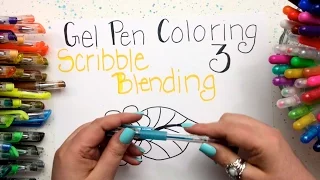 Gel Pen Coloring: Part 3 - Scribble Blending