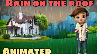 Rain on the roof class 9 |rain the roof class 9 explanation |rain on the roof class 9 animation #bkp