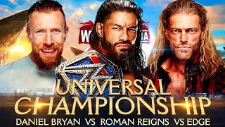 WWE WrestleMania 37: Edge vs Roman Reigns vs Daniel Bryan (WWE Universal Championship) - WWE 2K