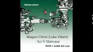 Wagon Christ (Luke Vibert) - Sci Fi Staircase