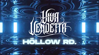 Viva Vendetta - HÖLLOW RD. (Official Lyric Video)