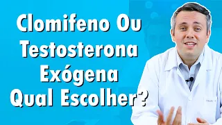 O Que Escolher Para Aumentar a Testosterona? Clomifeno Ou Testosterona? | Dr. Claudio Guimarães