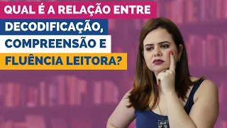 Decodificação, compreensão e fluência leitora