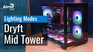 Dryft Mid Tower Case - Lighting modes