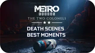 Metro The Two Colonels Best Moments & Death Scenes [Metro Exodus DLC]