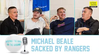 MICHAEL BEALE SACKED BY RANGERS | Keeping The Ball On The Ground