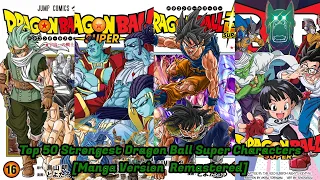 Top 50 Strongest Dragon Ball Super Characters [Manga Version]