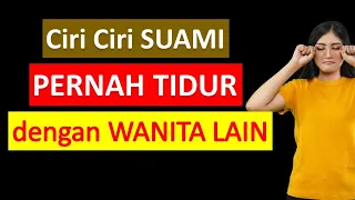 Ciri Ciri Suami Sudah Pernah Tidur Dengan Wanita Lain