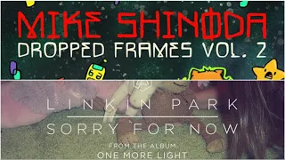 Sorry For Now/Transitions - Mashup Remix (Mike Shinoda X Linkin Park)