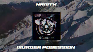 Hrmtk - Murder Posession (NFX002)