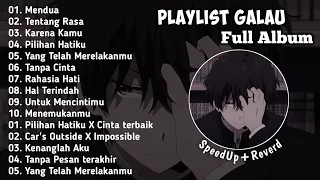 Playlist Galau Brutal 🥀 Speed+ up Reverd