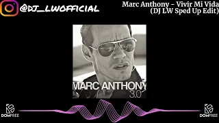 Marc Anthony - Vivir Mi Vida (sped up) | by DJ LW