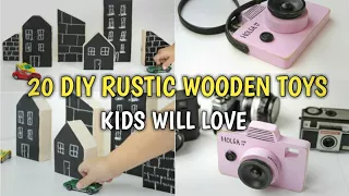 20 DIY RUSTIC WOODEN TOYS KIDS WILL LOVE