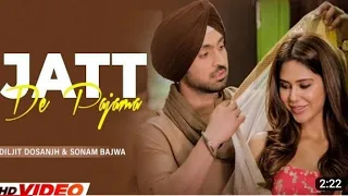 Diljit Dosanjh l Jatt da pajama (official video). sonam Bajwa l latest punjabi song