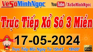 Xổ Số Minh Ngọc, Trực Tiếp Xổ Số Ngày 17/05/2024: KQXS Miền Nam XSMN, Miền Trung XSMT, Miền Bắc XSMB