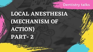 LOCAL ANESTHESIA |MECHANISM OF ACTION |THEORIES OF LOCAL ANESTHESIA