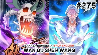 Wan Gu Shen Wang Chapter 275 Bahasa Indonesia +PDF ENGLISH