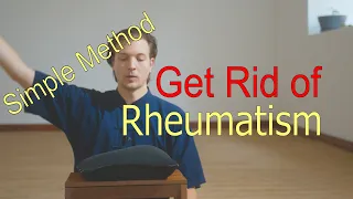 Easy Way to Work on Rheumatism - Traditional Hard Qigong Method