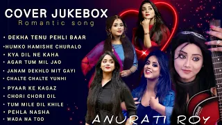 Non-Stop Romantic Songs|| Jukebox Unplugged Cover ||Bollywood Recreate Version|| Anurati Roy