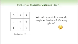 Wie viele magische Quadrate gibt es überhaupt? (Teil 4)