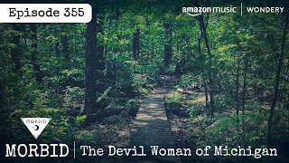 Kelly Cochran AKA "The Devil Woman of Michigan" | Episode 355 | Morbid: A True Crime Podcast