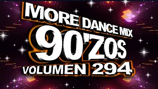 More Dance 90'zos Mix Vol. 294