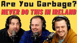 Are You Garbage Comedy Podcast: Colum Tyrrell Returns