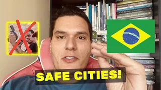 3 CITIES in Brazil that are SAFE and have a HIGH QUALITY OF LIFE!