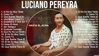 Luciano Pereyra 2023 MIX ~ Top 10 Best Songs ~ Greatest Hits ~ Full Album