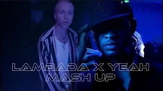 Ламбада X YEAH MASHUP MIX / МЭШАП МИКС