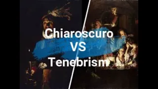 Chiaroscuro VS Tenebrism