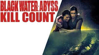 BLACK WATER: ABYSS (2020) | KILL COUNT