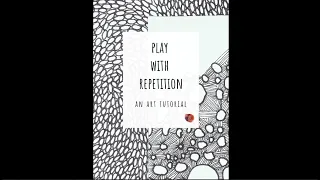 Play With Repetition: An Art Tutorial