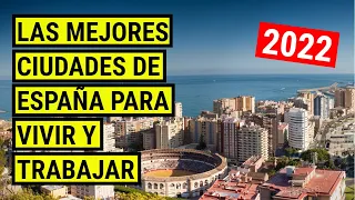 Las MEJORES CIUDADES de ESPAÑA para VIVIR y TRABAJAR 2022