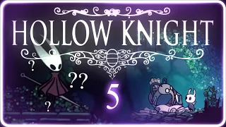 WHO THE HECK ARE YOU??? | Hollow Knight #5 [FIRST TIME PLAYING]