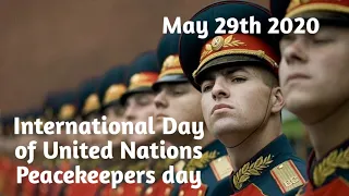 International Day of UN peacekeepers day May 29th 2020 l international Peacekeepers day