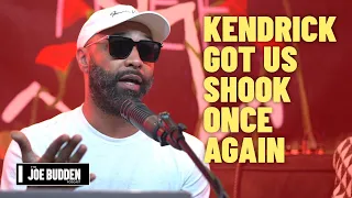 Kendrick Got Us Shook Once Again | The Joe Budden Podcast