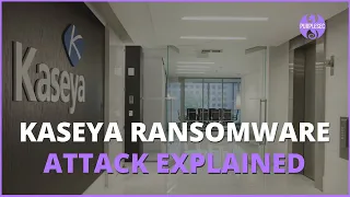 Kaseya Ransomware Attack Explained: What You Need To Know | Breach Report