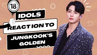 (Part 18) Idols mentioning, singing and dancing to Jungkook’s Golden
