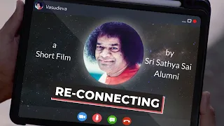 Re-Connecting | A Film by Sri Sathya Sai Alumni | Premabandham 2021