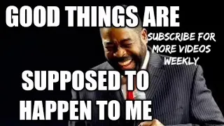 Good Things Are Supposed To Happen To Me - LES BROWN | MOTIVATIONAL VIDEO (SPEECH)