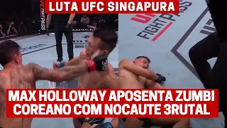 VIDEO LUTA: MAX HOLLOWAY APOSENTA ZUMBI COREANO COM NOCAUTE BRUTAL - RESULTADOS UFC SINGAPURA