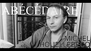 L'abécédaire de Houellebecq : de A à Z (intégrale)