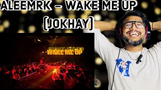 WAKE ME UP - aleemrk Reaction | Prod. By @Jokhay | Ash | Action Reaction